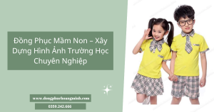dong phuc mam non